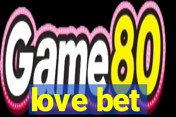 love bet